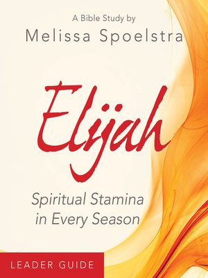 cover image of Elijah--Women's Bible Study Leader Guide